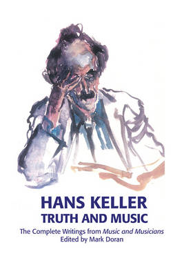 Truth and Music - Hans Keller, Mark Doran