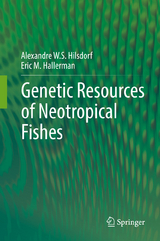 Genetic Resources of Neotropical Fishes - Alexandre W. S. Hilsdorf, Eric M. Hallerman