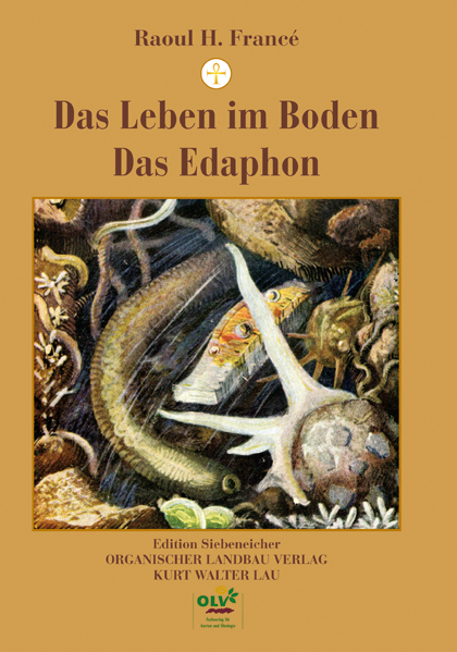 Das Leben im Boden/Das Edaphon - Raoul H. Franc&eacute;