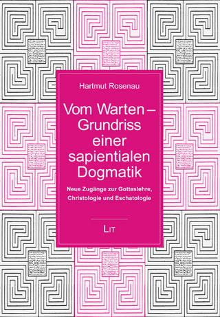 Vom Warten - Grundriss einer sapientialen Dogmatik