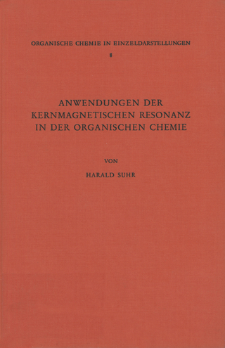 Anwendungen der Kernmagnetischen Resonanz in der Organischen Chemie