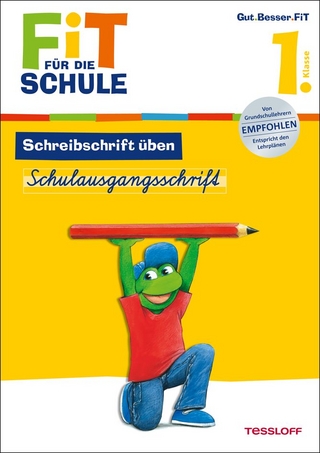 Fit für die Schule: Schreibschrift üben. Schulausgangsschrift 1. Klasse