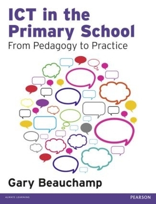 ICT in the Primary School - Gary Beauchamp