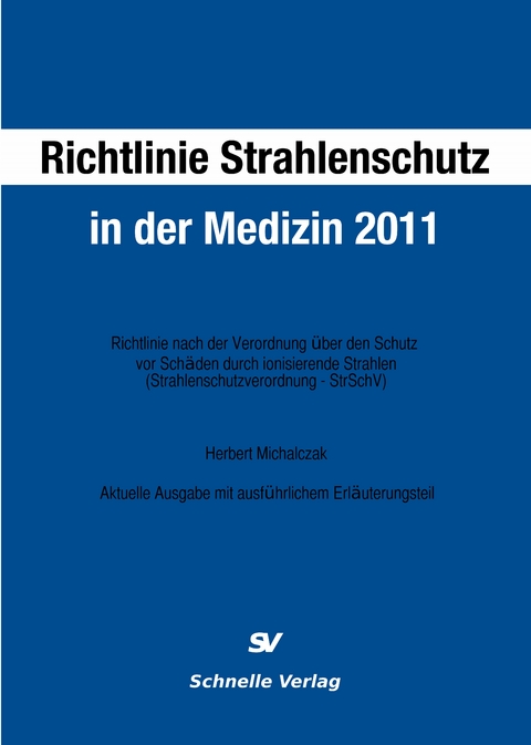 Richtlinie Strahlenschutz in der Medizin 2011 - Herbert Michalczak