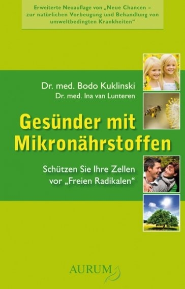 Gesünder mit Mikronährstoffen - Bodo Kuklinski, Ina van Lunteren