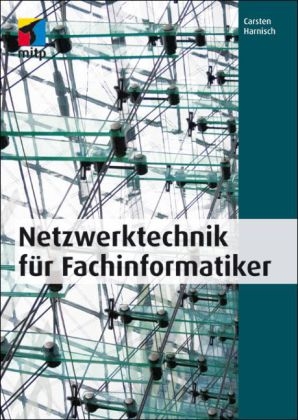 Netzwerktechnik f&uuml;r Fachinformatiker