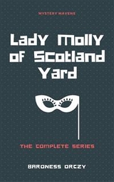 Lady Molly of Scotland Yard - Baroness Orczy