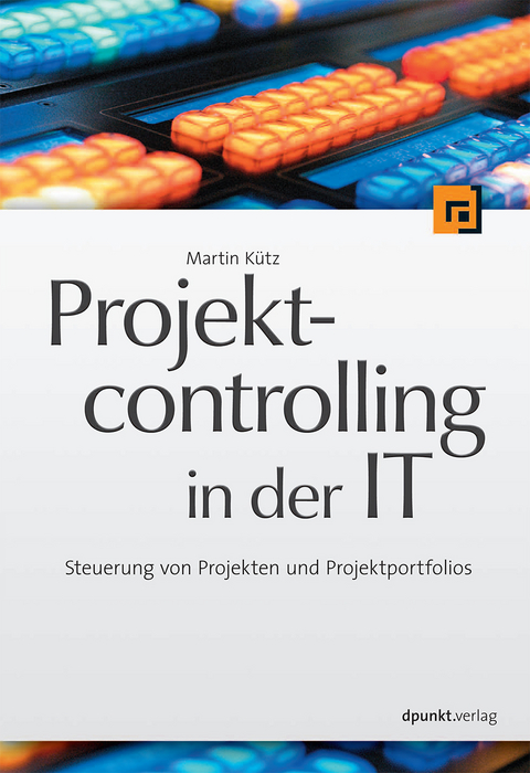 Projektcontrolling in der IT - Martin K&uuml;tz