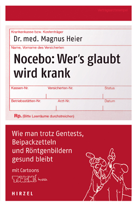 Nocebo: Wer's glaubt wird krank - Magnus Heier