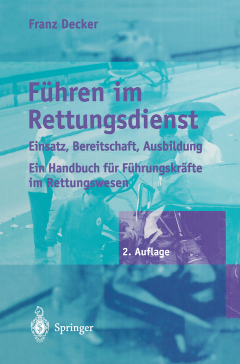 F&uuml;hren im Rettungsdienst - Franz Decker