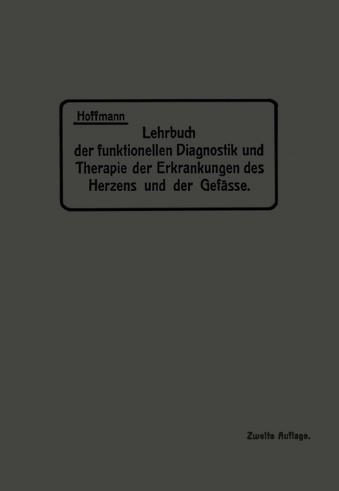 Lehrbuch der funktionellen Diagnostik und Therapie der Erkrankungen des Herzens und der Gef&auml;sse - NA Hoffmann