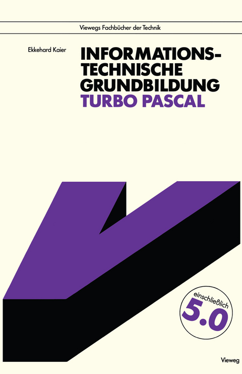 Informationstechnische Grundbildung Turbo Pascal - Ekkehard Kaier