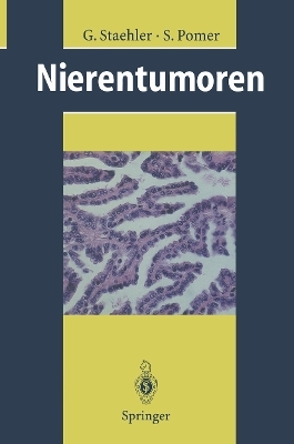 Nierentumoren - G. Staehler, S. Pomer