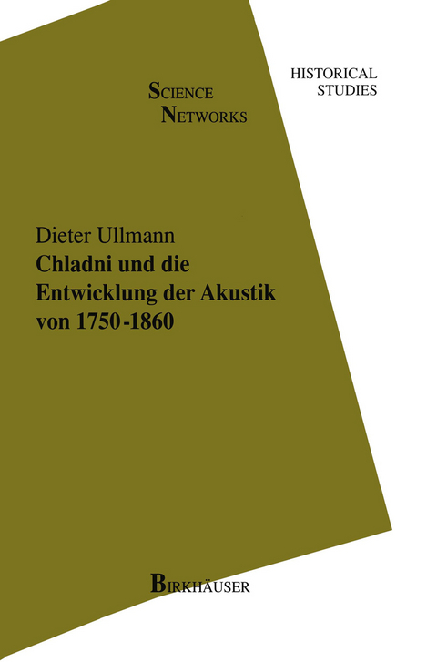 Chladni und die Entwicklung der Akustik von 1750&ndash;1860 - Dieter Ullmann