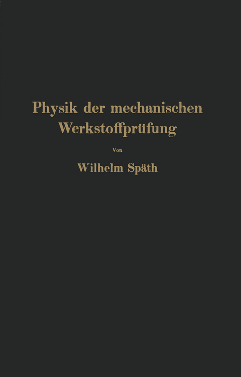 Physik der mechanischen Werkstoffpr&uuml;fung - NA Sp&auml;th