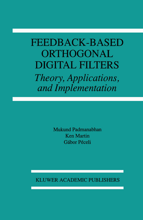 Feedback-Based Orthogonal Digital Filters - Mukund Padmanabhan, Kenneth W. Martin, G&aacute;bor P&eacute;celi