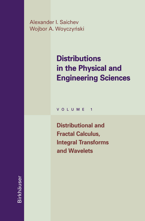 Distributions in the Physical and Engineering Sciences - Alexander I. Saichev, Wojbor A. Woyczynski