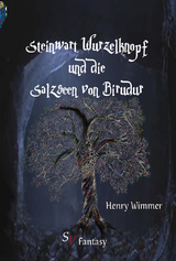 Steinwart Wurzelknopf und die Salzseen von Birudur - Henry Wimmer