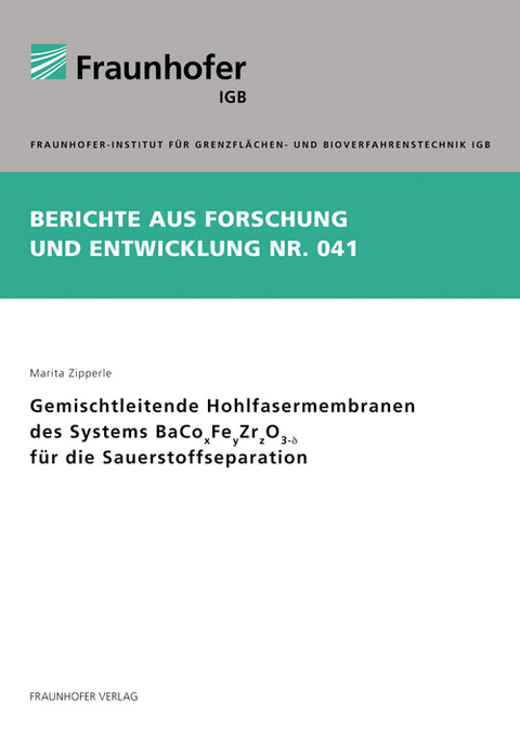 Gemischtleitende Hohlfasermembranen des Systems BaCoxFeyZrzO3-d f&uuml;r die Sauerstoffseparation. - Marita Zipperle