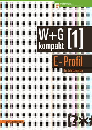 W&G kompakt. Band 1 für Lehrpersonen, E-Profil