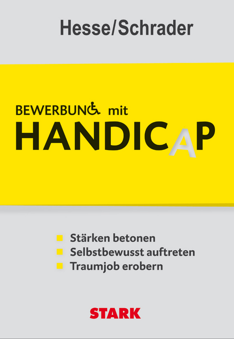 STARK Hesse/Schrader: Bewerbung mit Handicap - J&uuml;rgen Hesse, Hans Christian Schrader