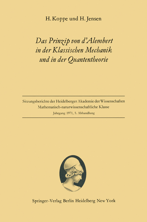 Das Prinzip von d&rsquo;Alembert in der Klassischen Mechanik und in der Quantentheorie - Heinz Koppe, Hans Jensen