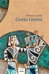 Cento Giorni - Alberto Cutolo