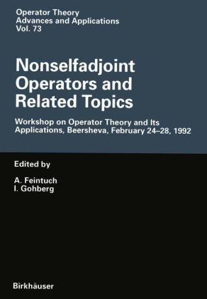 Nonselfadjoint Operators and Related Topics - 