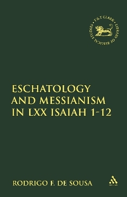 Eschatology and Messianism in LXX Isaiah 1-12 - Assistant Lecturer Rodrigo F. de Sousa