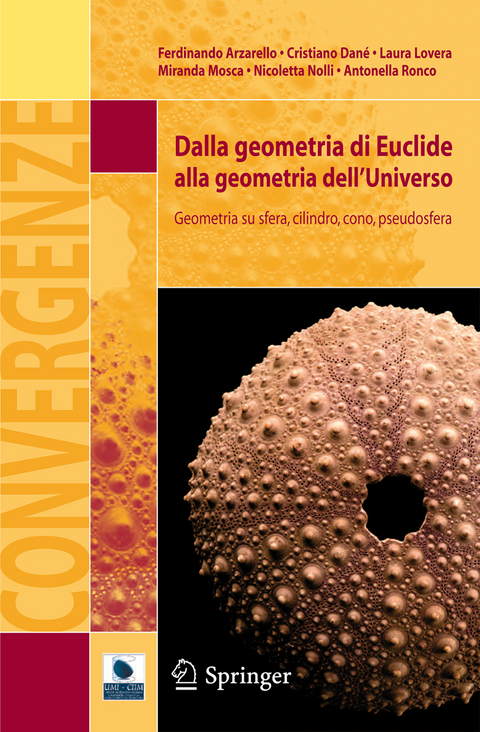 Dalla geometria di Euclide alla geometria dell'Universo - Ferdinando Arzarello, Cristiano Dan&eacute;, Laura Lovera, Miranda Mosca, Nicoletta Nolli