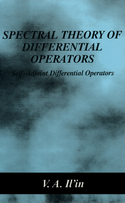 Spectral Theory of Differential Operators - V.A. Il'in