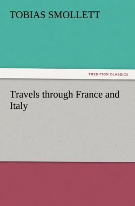 Travels through France and Italy