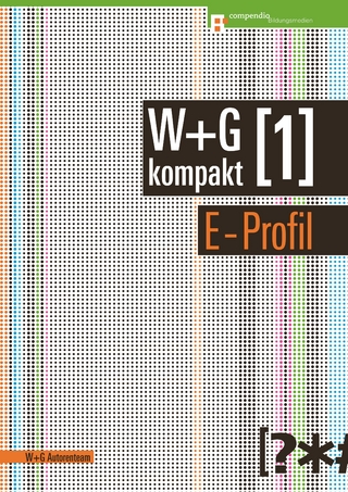 W&G kompakt. Band 1 für Lernende, E-Profil