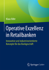 Operative Exzellenz in Retailbanken - Klaus R&ouml;hr