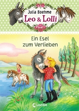 Leo & Lolli (Band 2) - Ein Esel zum Verlieben - Julia Boehme