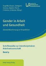 Gender in Arbeit und Gesundheit -  Angelika Braun,  Edelgard Kutzner,  Nadine Pieck,  Christina Schr&ouml;der