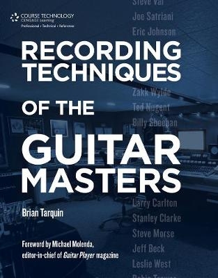 Recording Techniques of the Guitar Masters
