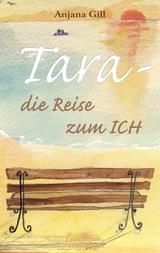 Tara - Die Reise zum Ich - Anjana Gill