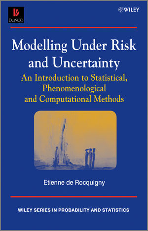 Modelling Under Risk and Uncertainty - Etienne De Rocquigny