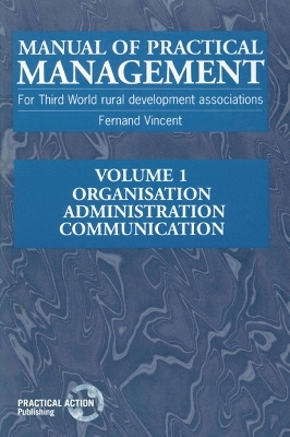 Manual of Practical Management for Third World Rural Development Associations - Fernand Vincent
