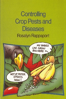 Controlling Crop Pests and Diseases - Rosalyn Rappaport