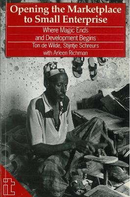 Opening the Marketplace to Small Enterprise - Ton de Wilde