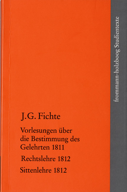 Johann Gottlieb Fichte: Die sp&auml;ten wissenschaftlichen Vorlesungen / III: 1811&ndash;1812 - Johann Gottlieb Fichte