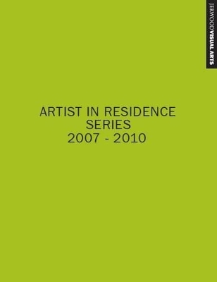 Artist in Residence Series 2007 - 2010