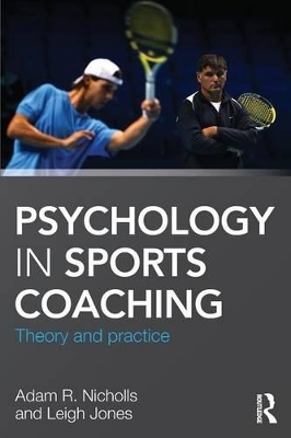 Psychology in Sports Coaching - Adam R. Nicholls