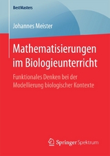 Mathematisierungen im Biologieunterricht - Johannes Meister