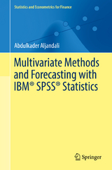 Multivariate Methods and Forecasting with IBM® SPSS® Statistics -  Abdulkader Aljandali