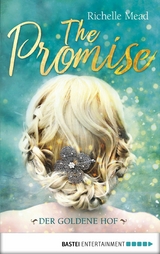 The Promise - Der goldene Hof - Richelle Mead