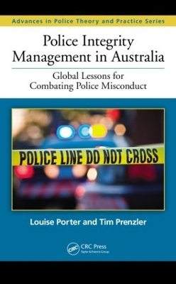 Police Integrity Management in Australia - Louise Porter, Tim Prenzler