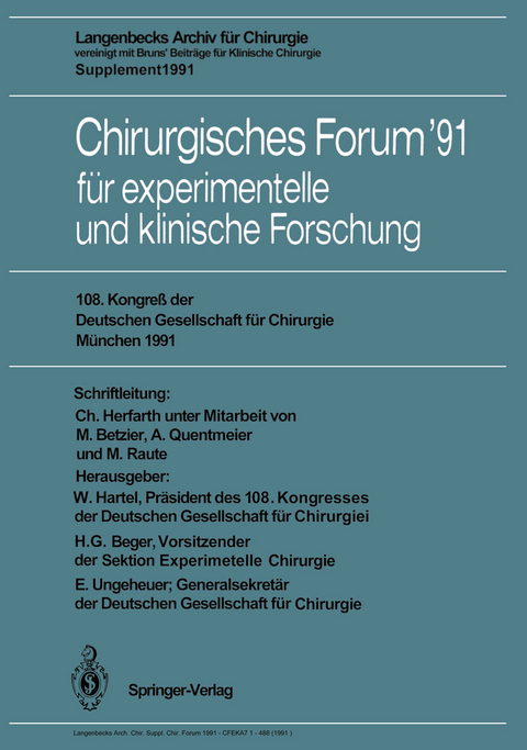 Chirurgisches Forum &rsquo;91 f&uuml;r experimentelle und klinische Forschung - 